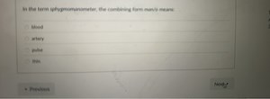 In the term sphygmomanometer, the combining form man/o means:... | Filo