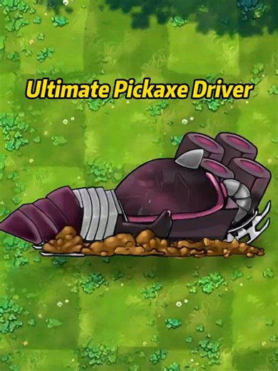 Ultimate Pickaxe Driver#pvz #pvzfusion #games #plantsvszombies #pvz2 #pvzmobile #pvzgameplay