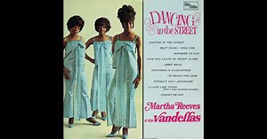 Dancing In the Street by Martha Reeves & The Vandellas on Apple Music