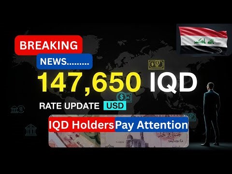 BREAKING: Iraqi Dinar Exchange Rate UPDATE - USD Hits 147,650 IQD (What Dinar Holders NEED to Know)
