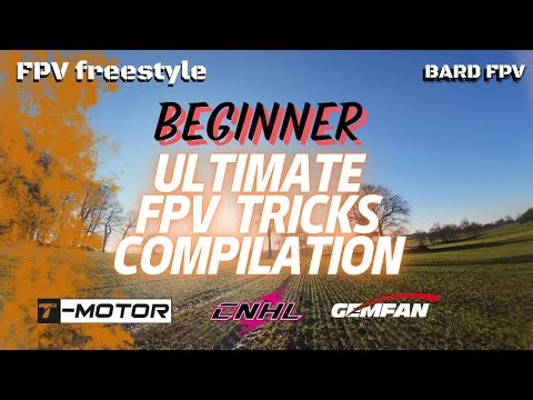 Ultimate Fpv Freestyle Tricks Compilation for Beginner