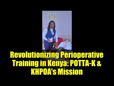 Revolutionizing Perioperative Training in Kenya: POTTA-K & KHPOA's Mission