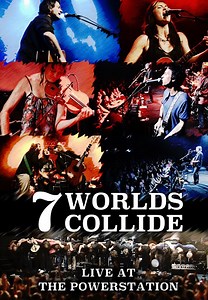 7 Worlds Collide - Live at the Powerstation