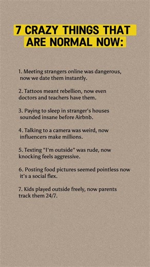 7 Crazy Things That Are Normal Now ?