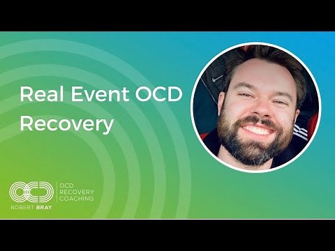 Real Event OCD Recovery