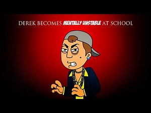 Derek Becomes MENTALLY UNSTABLE At School/Injures His Teacher/Gets Grounded