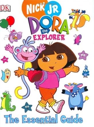 Amazon.com: Dora the Explorer: The Essential Guide (Nick Jr): 9780756620271: Bromberg, Brian J.: 圖書