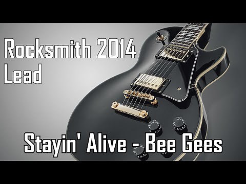 Rocksmith 2014 HD - Stayin' Alive - Bee Gees - 99% (Lead) (Custom Song)