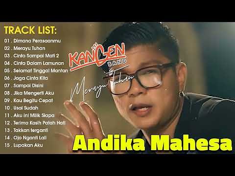 Lagu Andika Mahesa Kangen Band Full Album | Merayu Tuhan, Cinta Sampai Mati, Dimana Perasaanmu