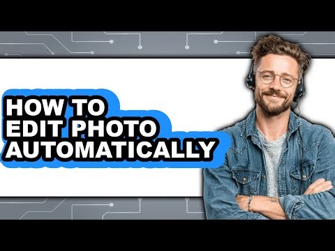 How to Edit Photo Automatically - Step by Step
