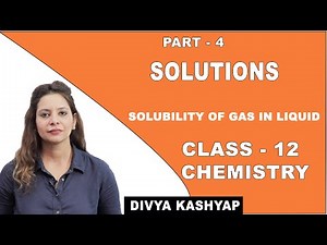 Solutions | Class 12 Chemistry | Solubility of Gas in Liquid | CBSE | NCERT