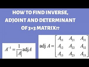 FINDING THE INVERSE OF 3*3 MATRIX USING DETERMINANTS AND CO FACTORS - EXAMPLE