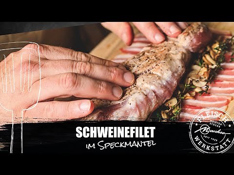 Filet im Speckmantel || Rezept aus der Marcher Fleischwerkstatt