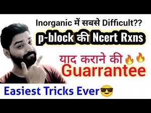 "p-block Reactions" : याद कराने की Guarrantee🔥🔥| Easiest Tricks Ever😎| for NEET-IITJEE | Neet 2022