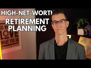 How Retirement Changes for High Net Worth Retirees - High Net Worth Wealth Management