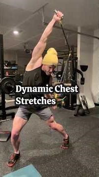 Dynamic Chest Stretches