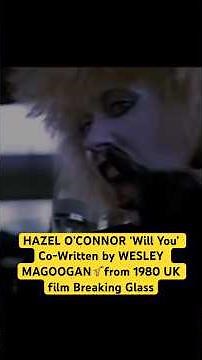 HAZEL O’CONNOR/WESLEY MAGOOGAN 🎷 ‘Will You’ from 1980 British film BREAKING GLASS