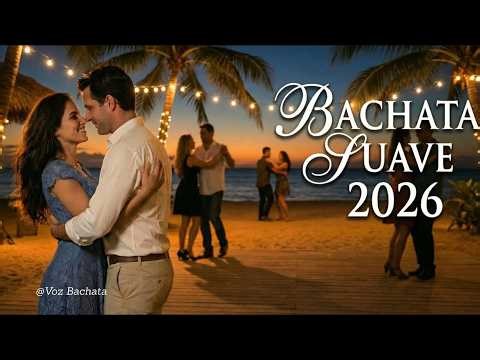 Las mejores canciones Bachata Nuevas 2026 🔥 Canciones románticas perfectas para Bailar
