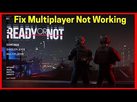 Ready or Not Multiplayer Not Working (Quick fix)