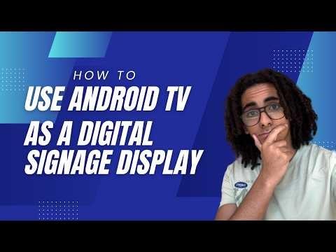 How to Use Android TV as a Digital Signage Display
