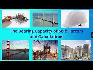 The Bearing Capacity of Soil : Factors and Calculations
