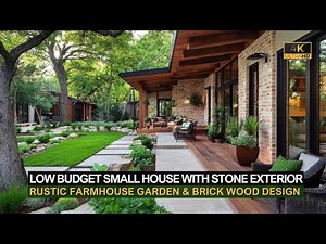 Low Budget Small House Design with Rustic Farmhouse Garden and Brick Wood Stone Exterior