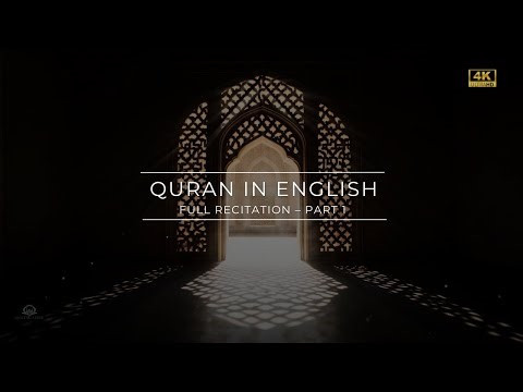 The Holy Quran in English – Full Recitation Part 1 – 9 Hours – English Audio Translation