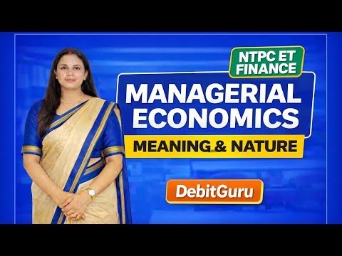 Managerial Economics | NTPC ET Finance Preparation |Brief Explanation