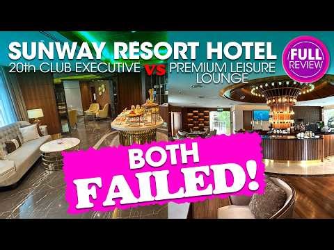20th Club vs Premium Leisure Lounge | Both FAILED My Expectation | Sunway Resort Hotel