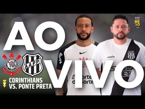 Corinthians x Ponte Preta | AO VIVO | Campeonato Paulista 2026 | Rádio Craque Neto