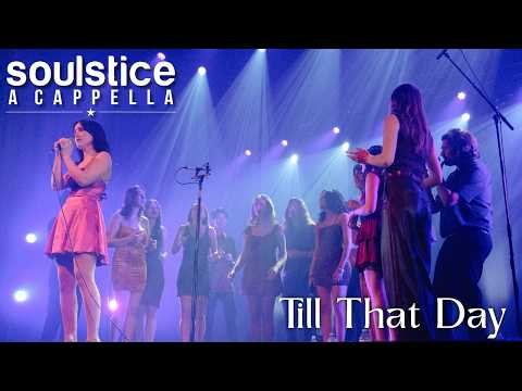 Till That Day (Emma Nissen) - Soulstice a Cappella
