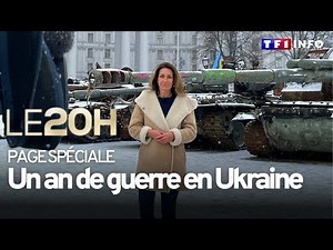 Journal de 20H - Page Spéciale : un an de guerre en Ukraine