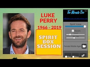 Luke Perry Spirit Box Session - The Miracle Box App & Necrophonic App