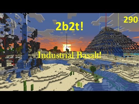 2b2t - Minecraft - (290) Industrial Basalt!