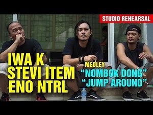 Nombok Dong - Jamming Iwa K Stevi Item Eno NTRL - Rehearsal Studio