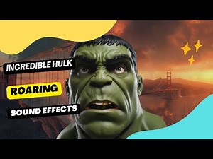 Incredible Hulk Roaring Sounds / Animation