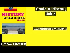 Grade 10 History Unit 2: 2.5.1 Resistance in west Africa #Grade10 #history Histo#unit2