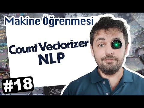 18 - Count Vectorizer - NLP - Makine Öğrenmesi