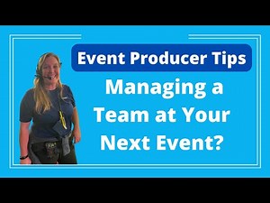 Event Producer Tips: 4 Tips to Manage Your Team at Your Next Event - Logan Clements
