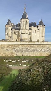 Château de Saumur. France 🇫🇷 🏰 | Saving Castles