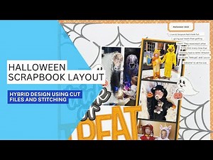 Hybrid Scrapbook Layout using cut files and stitching