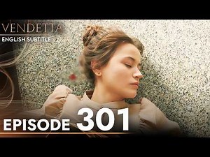 Vendetta - Episode 301 English Subtitled | Kan Cicekleri