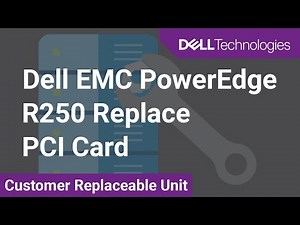 How to replace the PCI card and riser on a Dell EMC PowerEdge R250