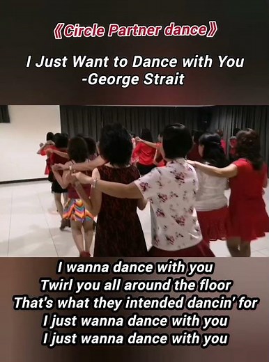 I Just Want to Dance with You -George Strait 《 Circle Partner Dance 》