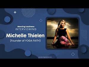 All you need to know about Michelle Thielen | Yoga Practitioner and Trainer | Founder |