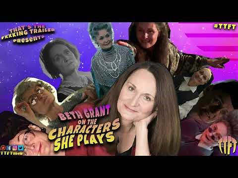Beth Grant On The Characters That She Plays