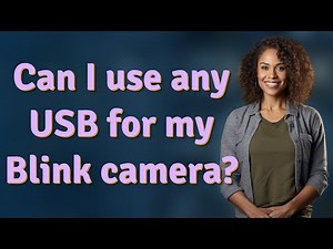 Can I use any USB for my Blink camera?