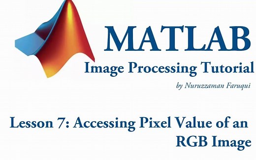 第 7 课_使用 Matlab 访问 RGB 图像的像素值