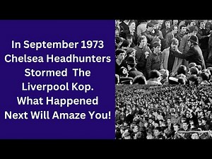 In September 1973. Chelsea Headhunters Stormed The Liverpool Kop. What Happened Next Will Amaze You!