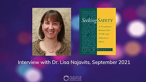 Dr. Jamie Marich interviews one of the leaders in the movement of treating trauma and addiction, Dr. Lisa Najavits, creator of the "Seeking Safety" curriculum. For more on Dr. Najavits and her work, please go to: https://www.treatment-innovations.org/ To view the YouTube version, please go to: https://youtu.be/3yaDgYEZB3I | The Institute for Creative Mindfulness